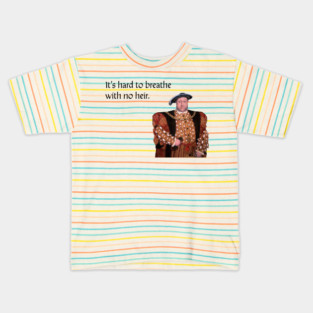 Henry VIII humor Kids T-Shirt