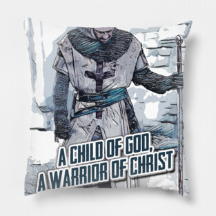 Knights Templar motto / The crusader / A child of GOD A Warrior of CHRIST Pillow