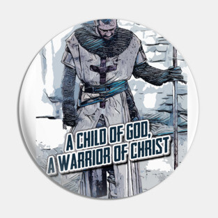 Knights Templar motto / The crusader / A child of GOD A Warrior of CHRIST Pin