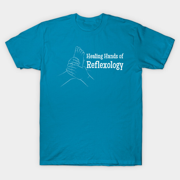 Healing Hands of Reflexology (white text) (foot reflexology) T-Shirt by Balanceandharmonyforreflexologists