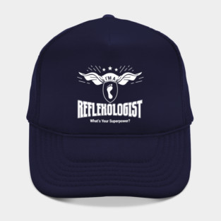 I'm a Reflexologist - What's Your Superpower? (white text) Hat