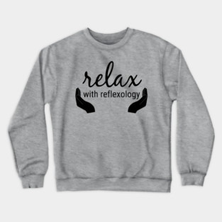 Relax with Reflexology (black text) Crewneck Sweatshirt