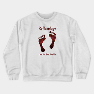 Reflexology Lets the Sole Sparkle Crewneck Sweatshirt