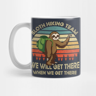 Vintage Sloth Hiking Team We Will Get There When We Get There Gift Mug