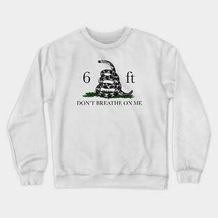 Don't Breath on Me Crewneck Sweatshirt