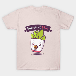 Succulent Mom T-Shirt