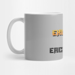 Be excellent to each other Mug