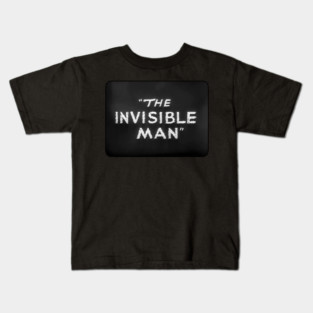 The Invisible Man title card Kids T-Shirt