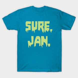 Sure, Jan T-Shirt
