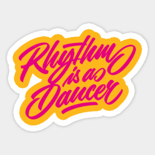 Rhythm is a dancer! (color) Sticker