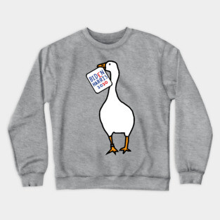 White Goose with Stolen Biden Harris Sign Crewneck Sweatshirt