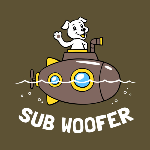 Sub Woofer by dumbshirts
