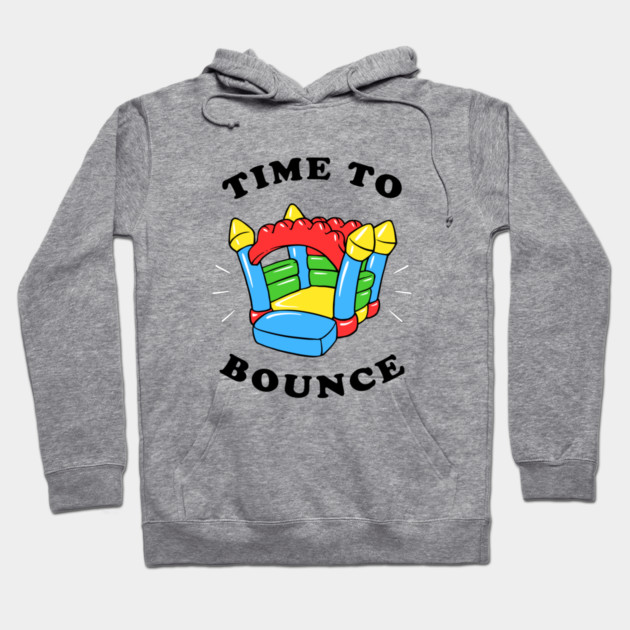 Time To Bounce Hoodie by dumbshirts