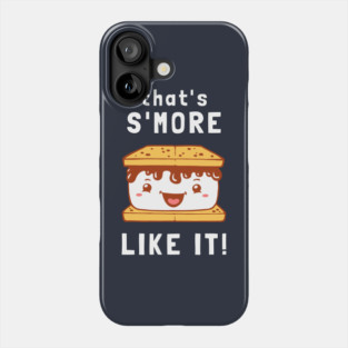That's S'more Like It Phone Case