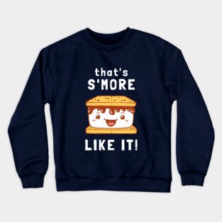 That's S'more Like It Crewneck Sweatshirt