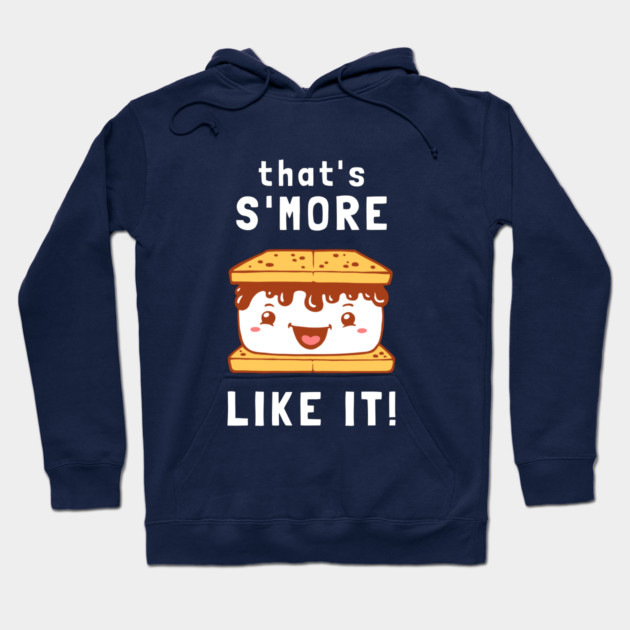 That's S'more Like It Hoodie by dumbshirts