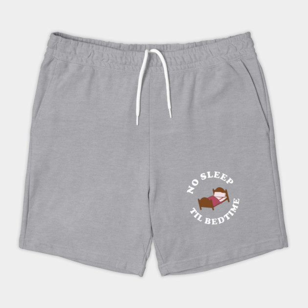 No Sleep Til Bedtime by dumbshirts