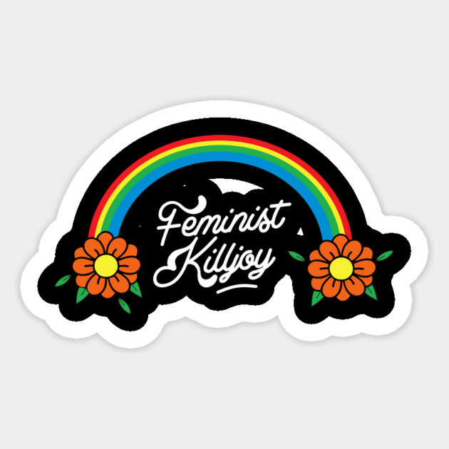 Feminist Killjoy Sticker by dumbshirts