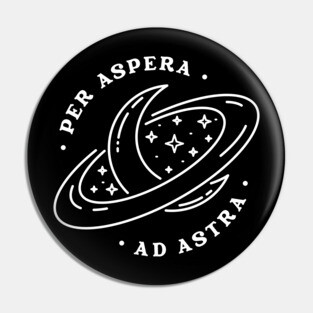 Per Aspera Ad Astra Pin