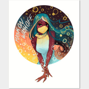 Mask On / Wash Off Posters and Art