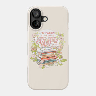 Education the Most Powerful Weapon in Floral Phone Case