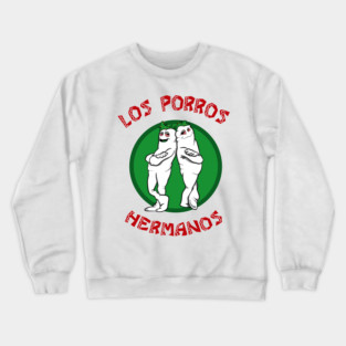 Los porros hermanos Crewneck Sweatshirt