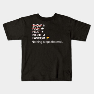 Nothing Stops The Mail Anti Trump Design Kids T-Shirt