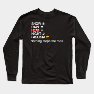 Nothing Stops The Mail Anti Trump Design Long Sleeve T-Shirt