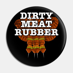 Dirty Meat Rubber Pin