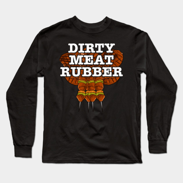 Dirty Meat Rubber Long Sleeve T-Shirt by belownormal