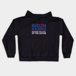 Biden Harris 2020 restore the soul of this nation Kids Hoodie
