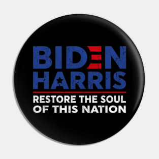 Biden Harris 2020 restore the soul of this nation Pin