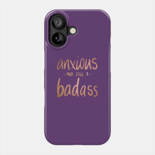 Anxious Badass Phone Case