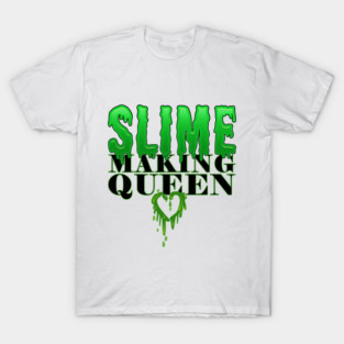 DIY Slime Making Queen Merch T-Shirt