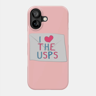 I love the USPS (save the USPS) Phone Case