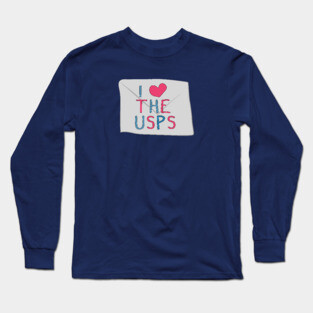 I love the USPS (save the USPS) Long Sleeve T-Shirt