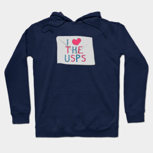 I love the USPS (save the USPS) Hoodie