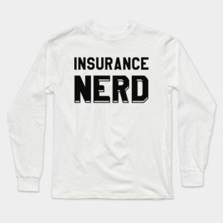 Insurance agent - Insurance Nerd Long Sleeve T-Shirt
