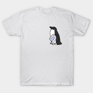 Small Penguin with Biden Harris Sign T-Shirt
