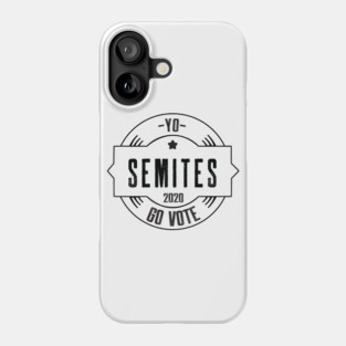 Yo Semites GO VOTE Phone Case