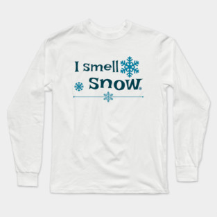 I smell snow Long Sleeve T-Shirt