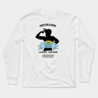 Fight Milk Long Sleeve T-Shirt