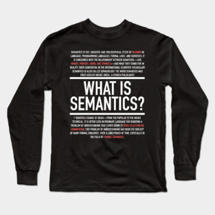 Semantics Defined - Linguistics Teacher Long Sleeve T-Shirt