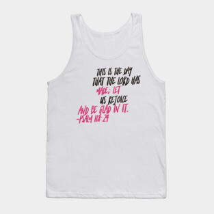 Bible Verse Psalm 118:24 Tank Top