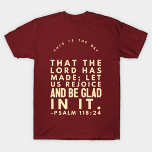 Psalm 118:24 Burgundy And Cream T-Shirt