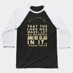 Psalm 118:24 Burgundy And Cream Baseball T-Shirt