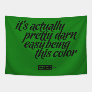 Its Actually Pretty Easy Tapestry
