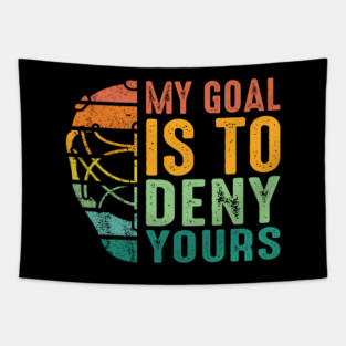 Vintage My Goal Is To Deny Yours Ice Hockey Goalie Tapestry
