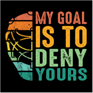 Vintage My Goal Is To Deny Yours Ice Hockey Goalie Posters and Art