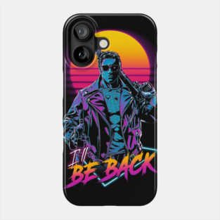 I'll be back Phone Case